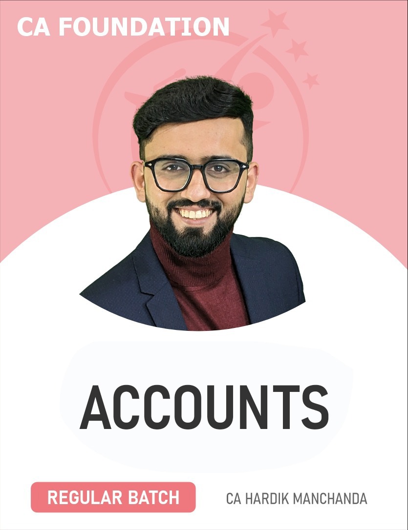 CA Foundation Accounts (Regular Batch) For Sep 25 and Jan & May 26